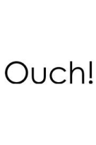 Ouch!