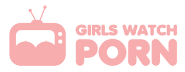 Girls Watch Porn