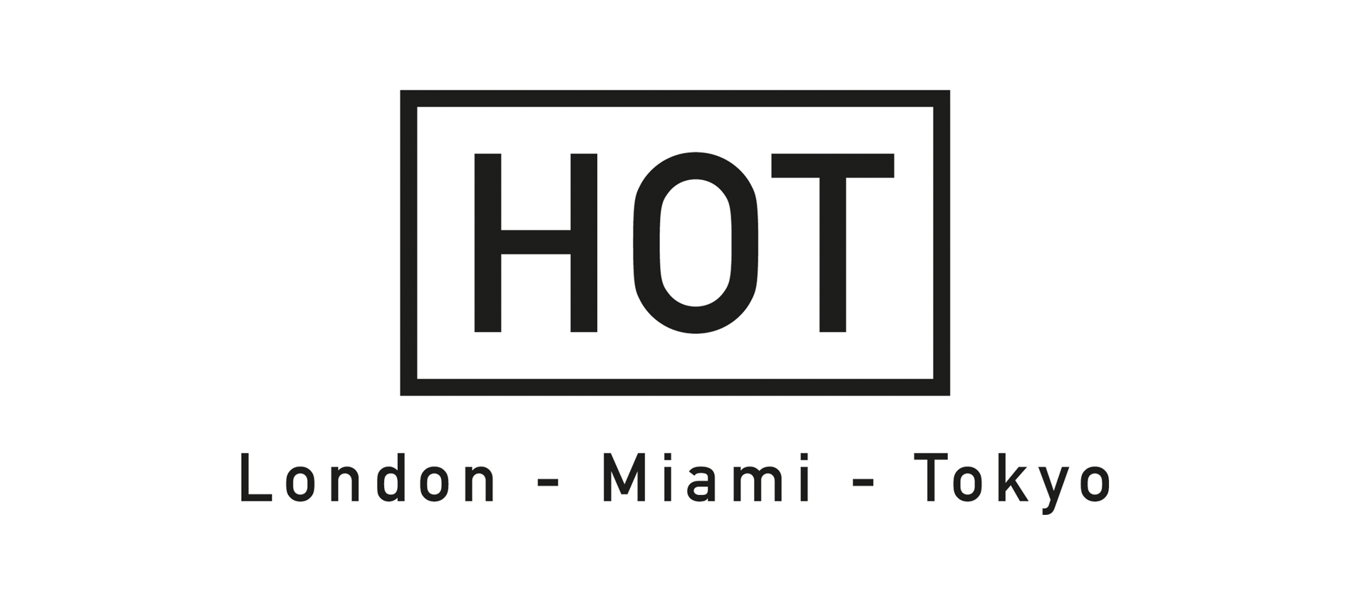 Hot London - Miami - Tokyo